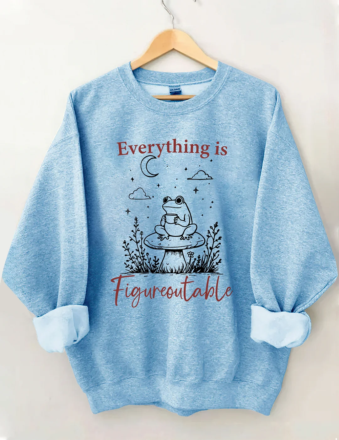 Everything is Figureoutable Sweatshirt
