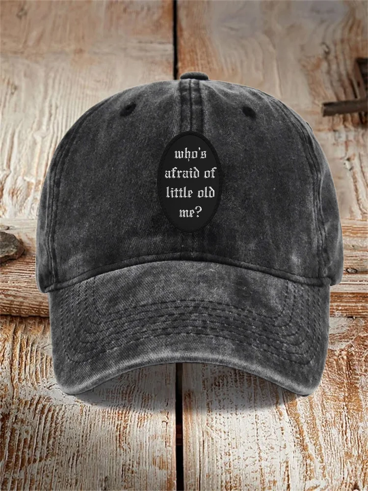Who's Afraid of Little Old Me? Print Washed Hat