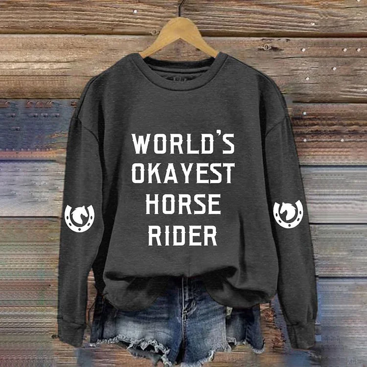 Wearshes World's Okayest Horse Rider Print Sweatshirt