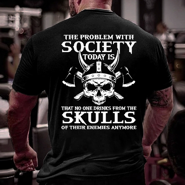 No One Drinks From Skulls Of Their Enemies Anymore T-shirt