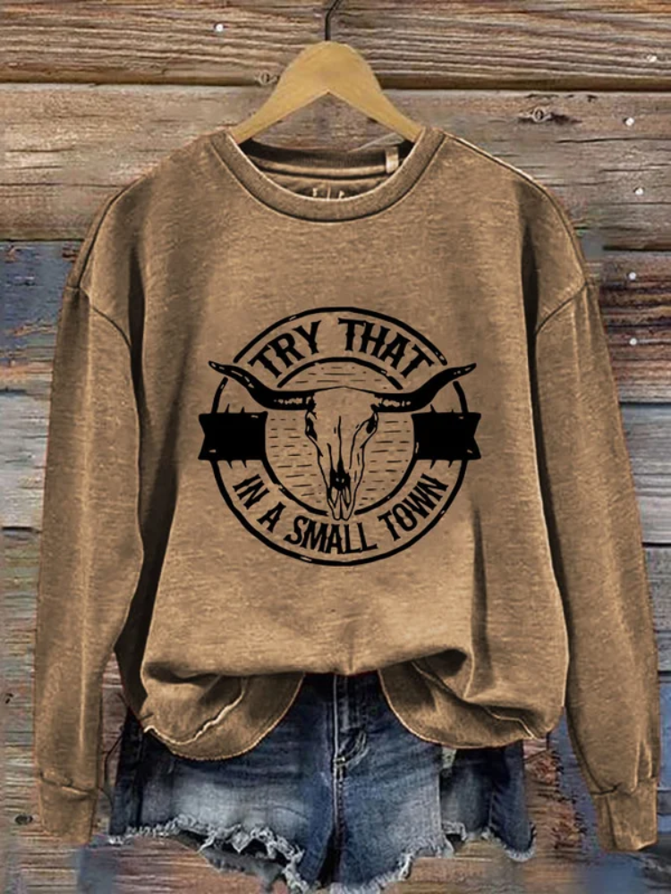 VChics Women'sTry That In A Small Town Print Sweatshirt