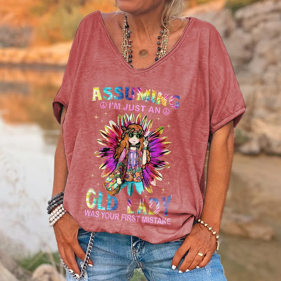 Assuming I'm Just An Old Lady Printed Hippie Tees
