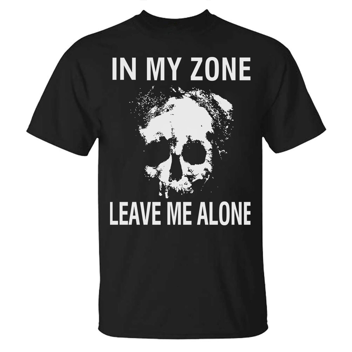 Livereid In My Zone Leave Me Alone Skull Printed T-shirt - Livereid