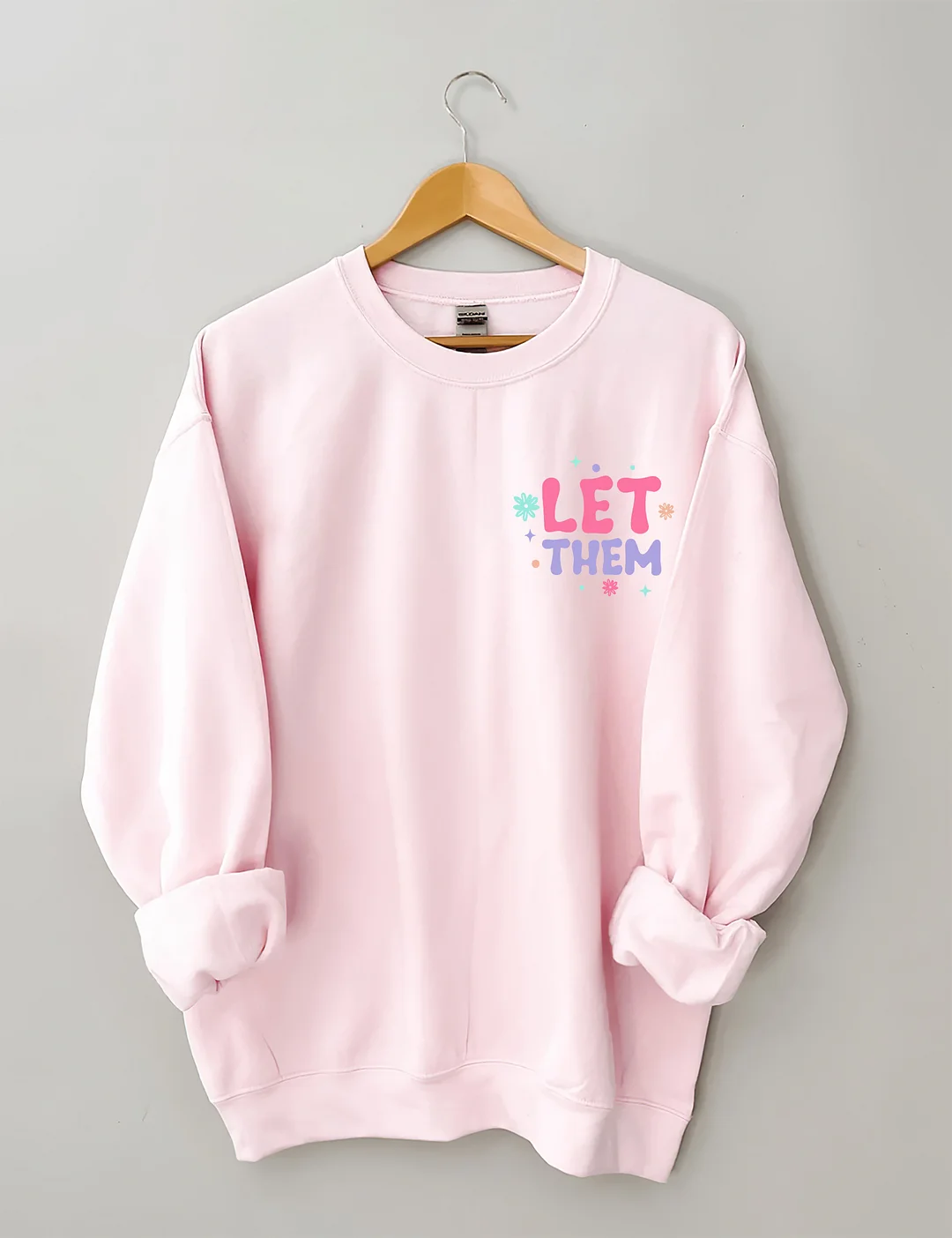 Let Them Sweatshirt