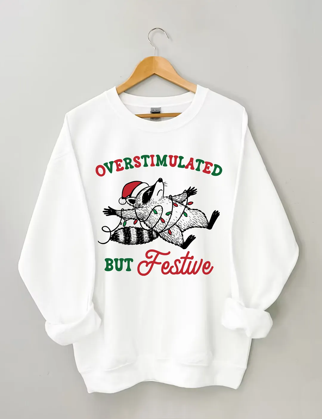 Overstimulated But Festive Raccoon Sweatshirt