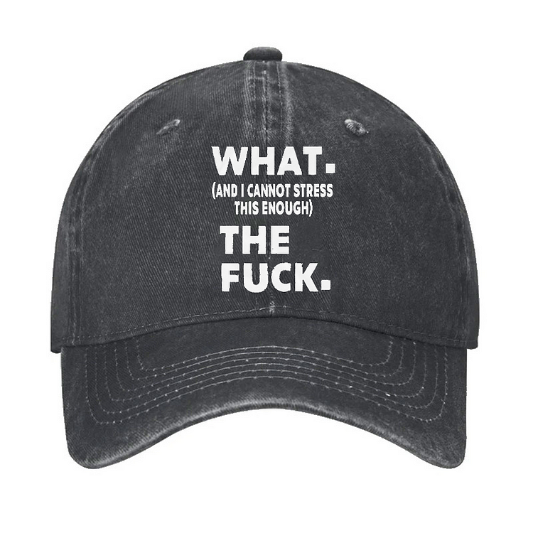 What(And I Cannot Stress This Enough) The Fuck Joking Hat