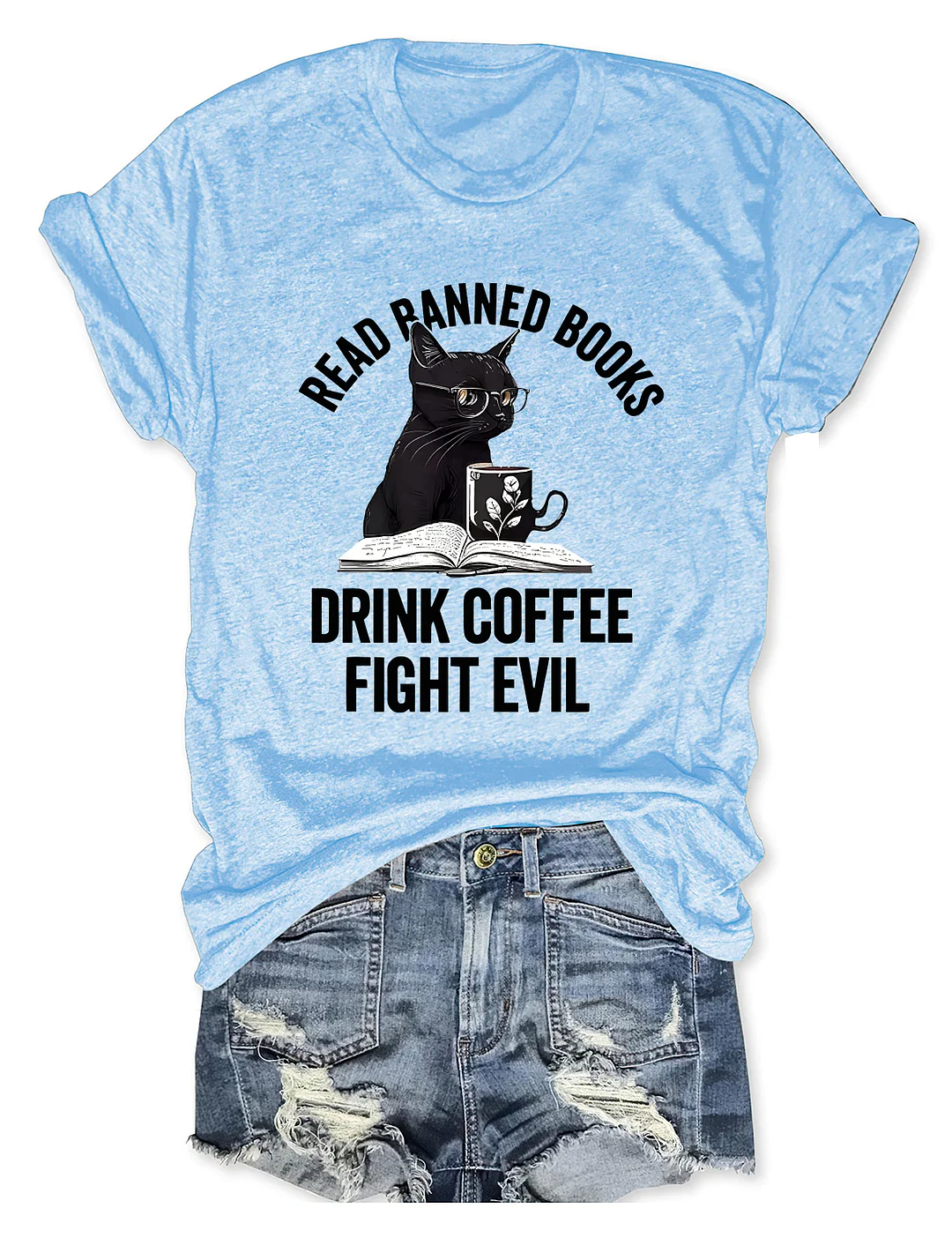 Read Books Drink Coffee Fight Evil T-shirt