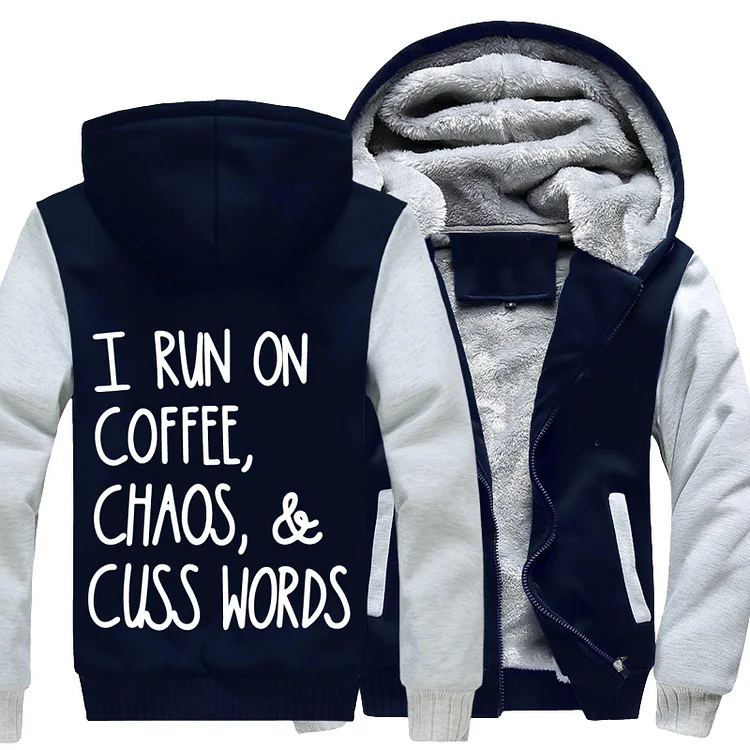I Run On Coffee Chaos Cuss Words, Coffee Fleece Jacket