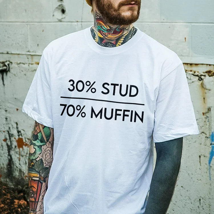 30% Stud 70% Muffin T-shirt