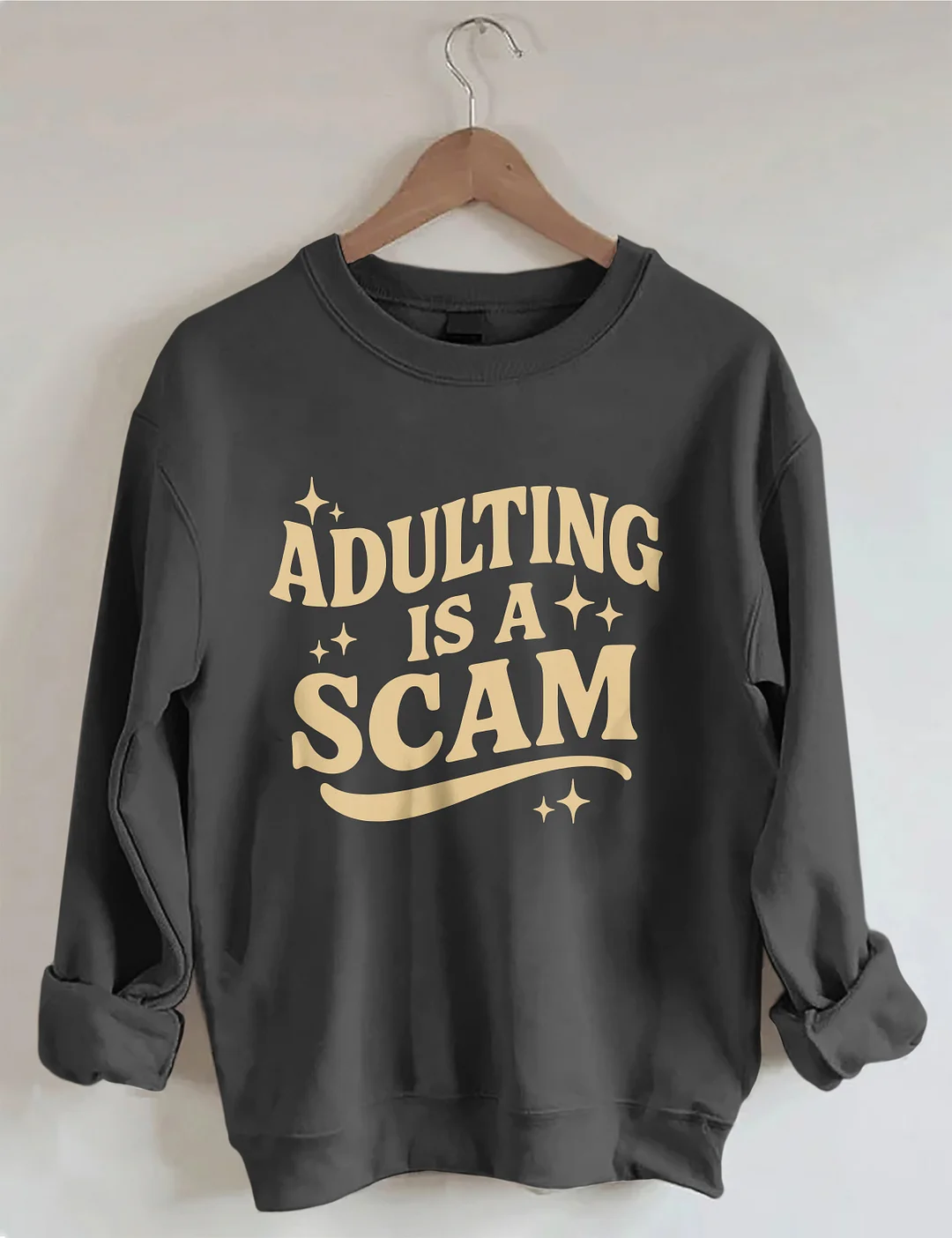 Adulting Is A Scam Sweatshirt