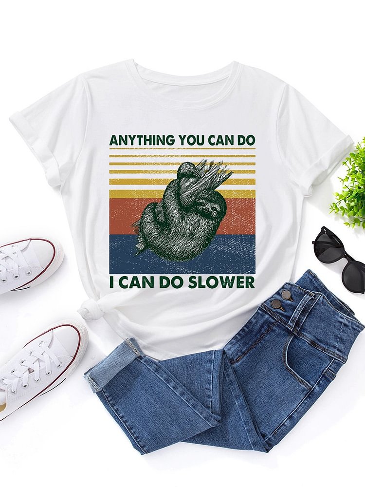 Bestdealfriday Anything You Can Do I Can Do Slower Sloth Graphic Tee