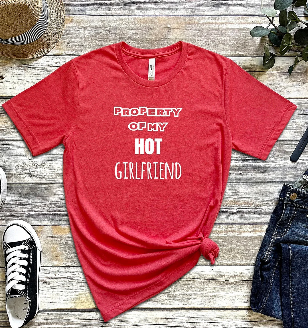 Women And Man Property Of My Super Hot Girlfriend Shirt Boyfriend Gift Awesome Top Tees
