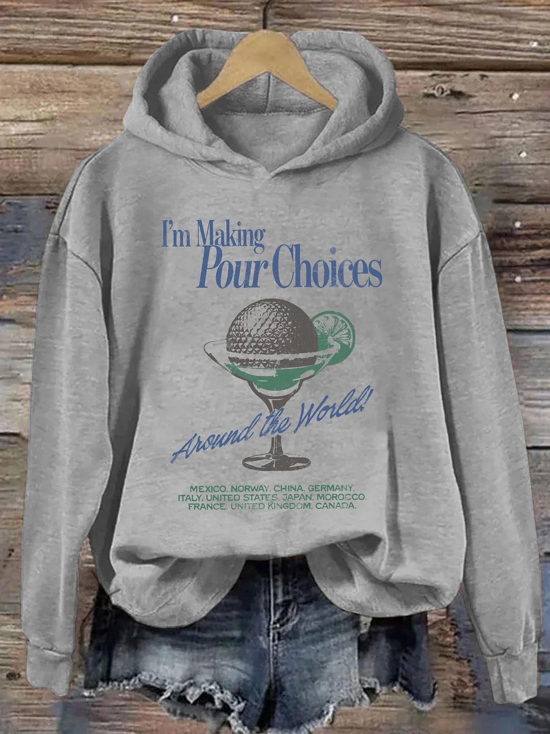 I'm Making Pour Choices Around The World Hoodie