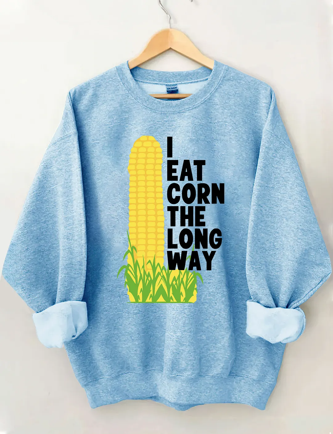 I Eat Corn The Long Way Sweatshirt