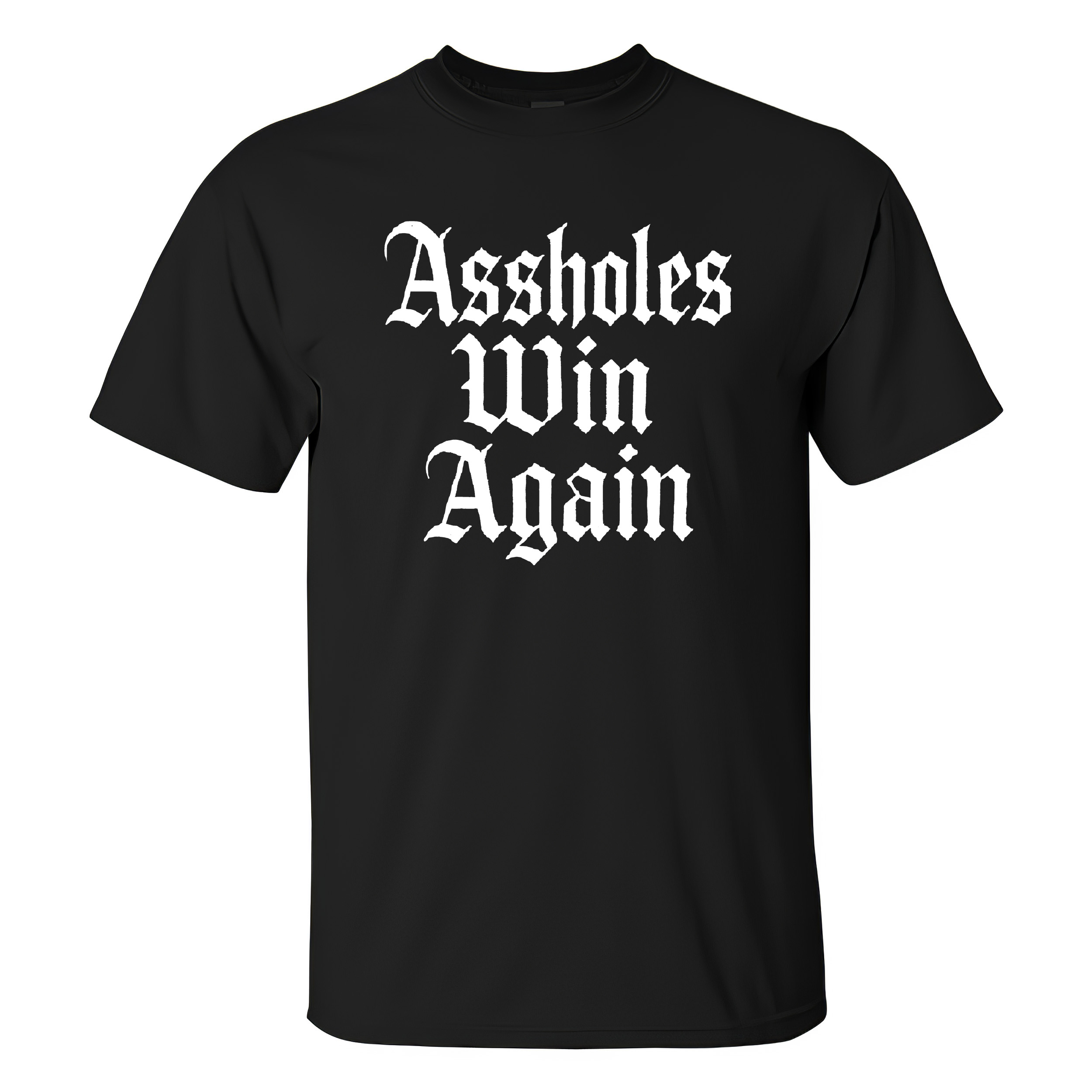 Assholes Win Again T-shirt - Livereid