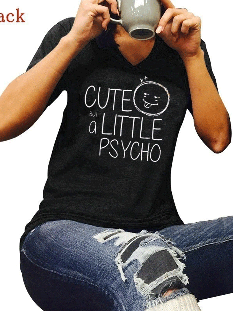 CUTE BUT A LITTLE PSYCHO Graphic T-shirt