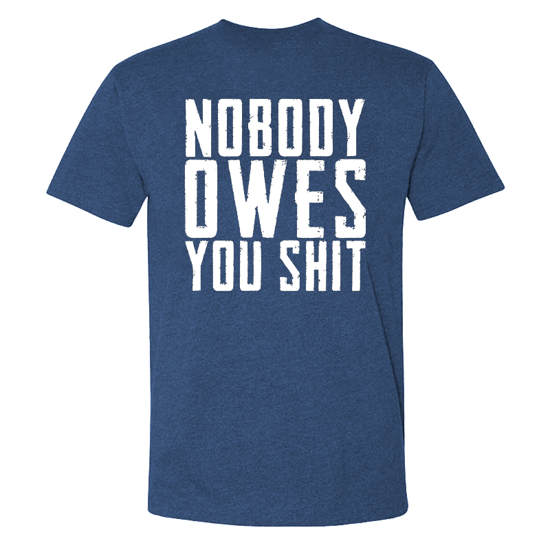 Livereid Nobody Owes You Shit Men's T-shirt - Livereid