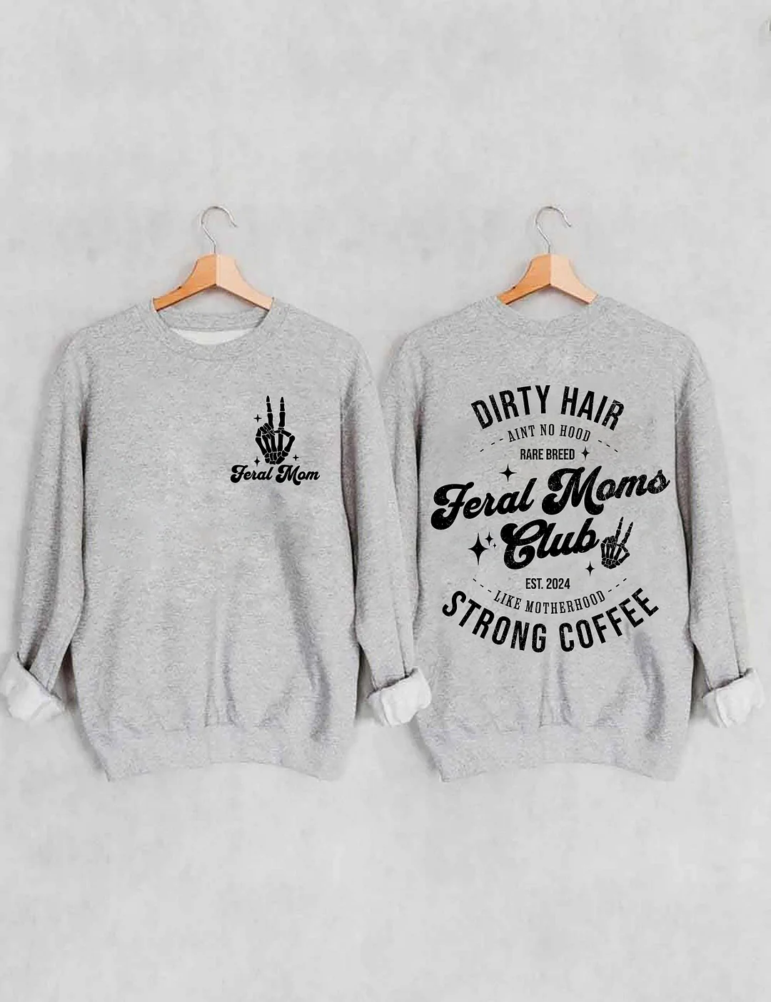 Feral Moms Club Sweatshirt