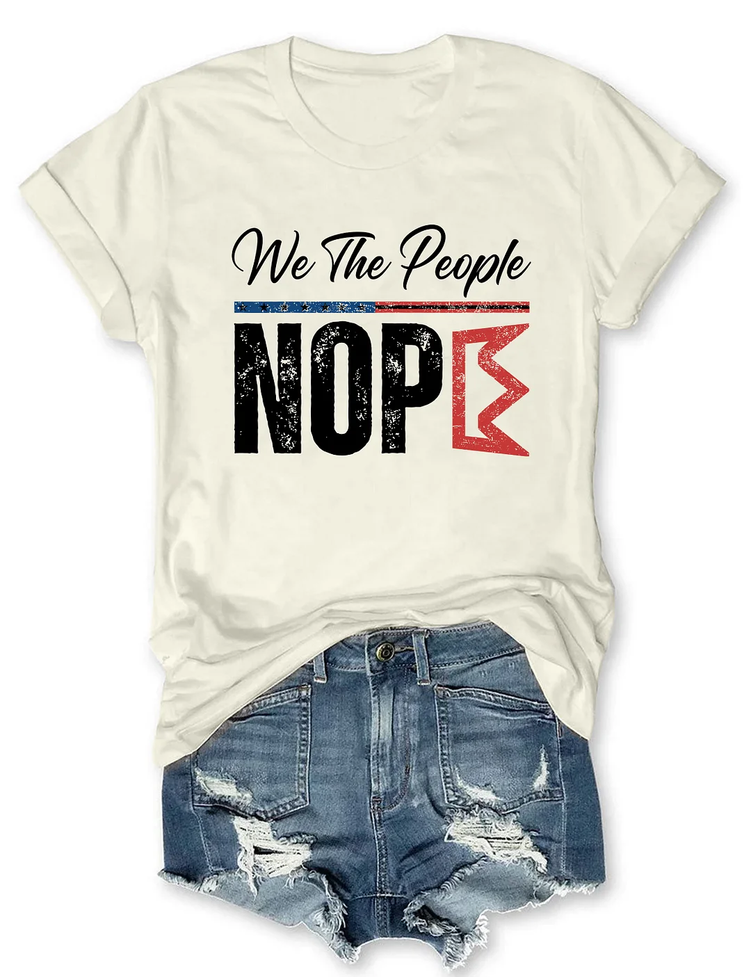 We The People Nope T-shirt