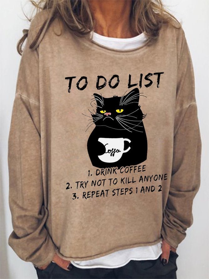 Long Sleeve Crew Neck Black Cat To Do List 1.Drink Coffee 2.Try Not To Kill Anyone 3.Repeat To Steps 1 And 2 Casual Sweatshirt