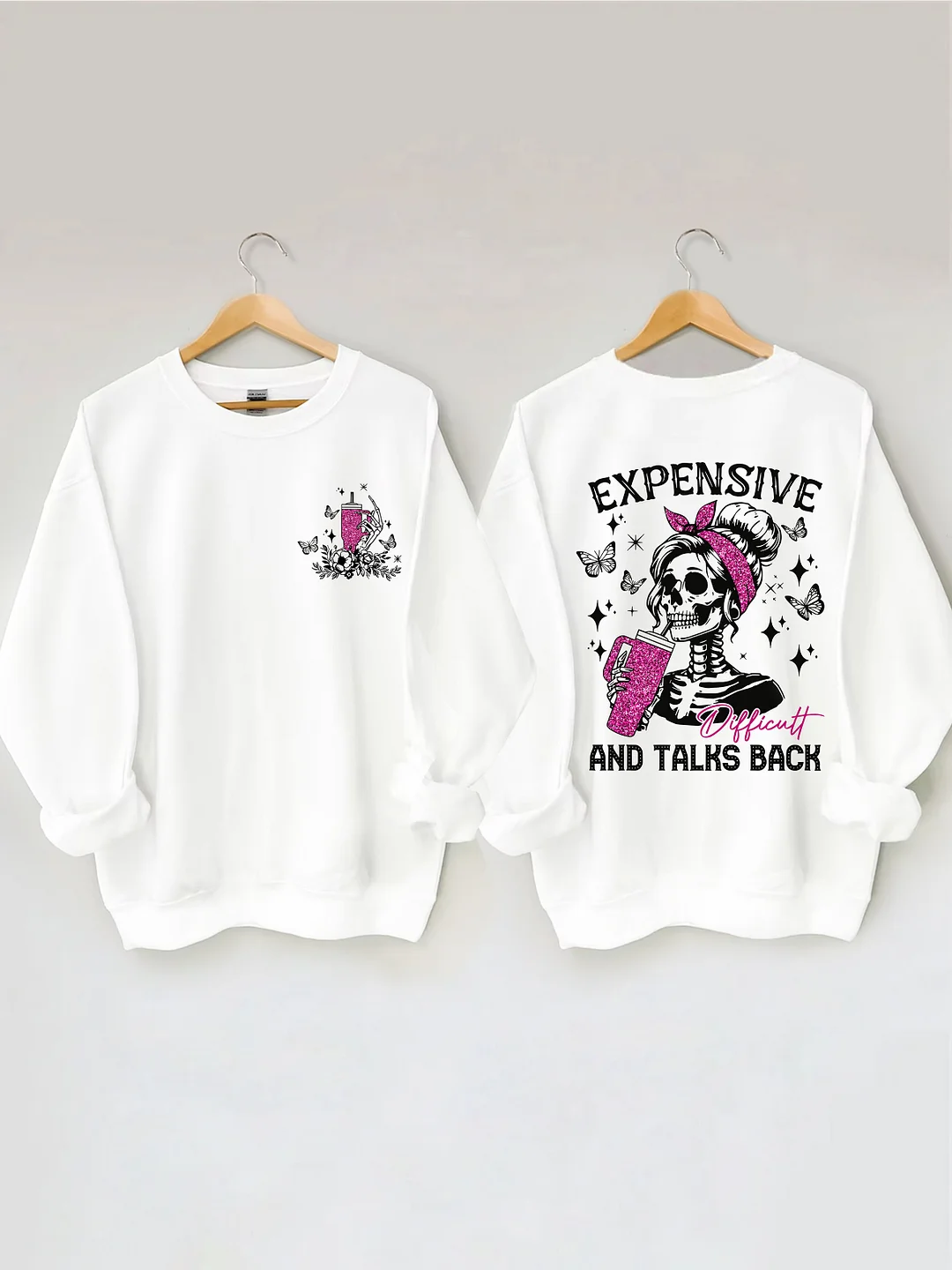 Expensive Difficult And Talks Back Sweatshirt