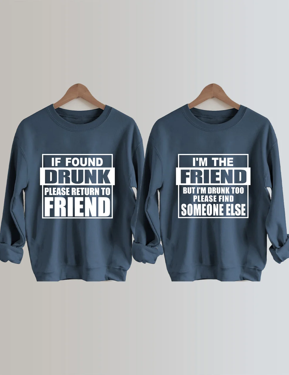 If Found Drunk Please Return To Friend Sweatshirt