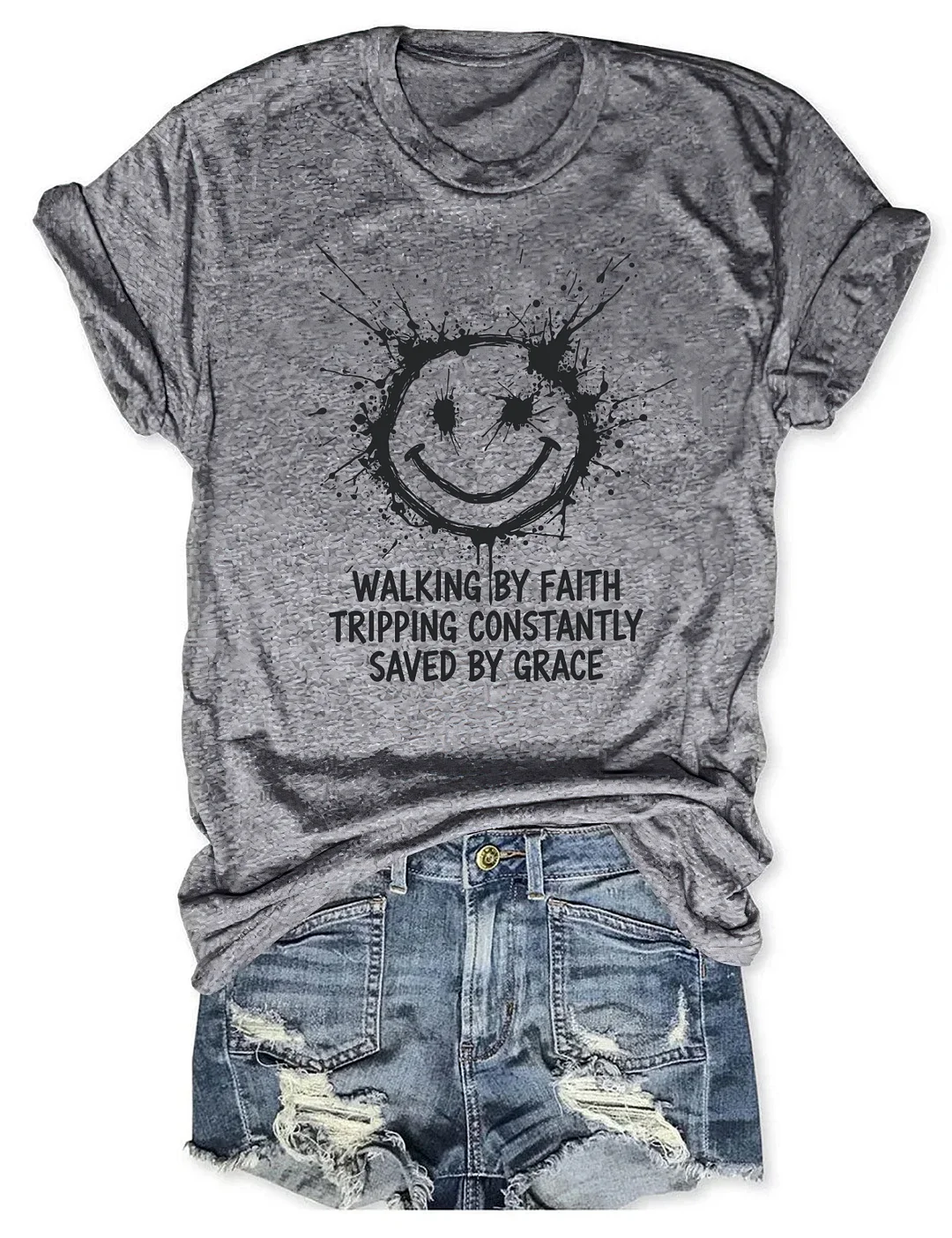 Walking By Faith Tripping Constantly Saved By Grace T-shirt