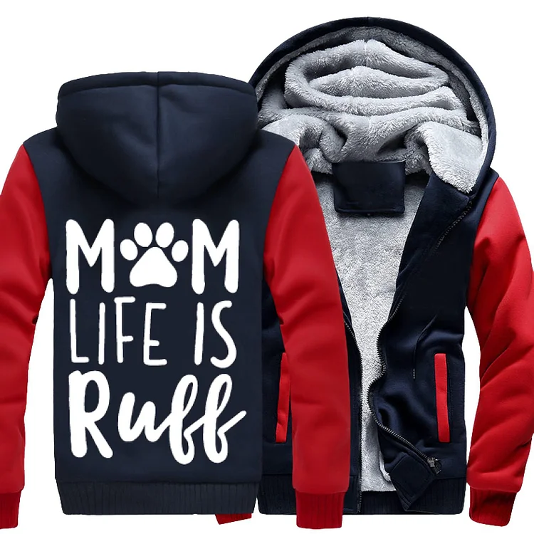 Mom Life Is Ruff, Dog Fleece Jacket