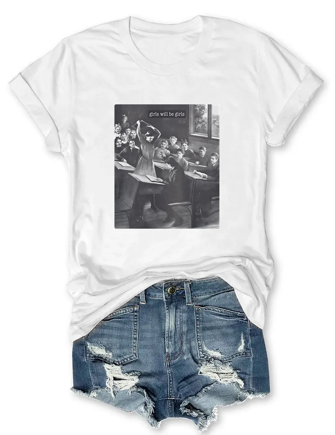 Girls Will Be Girls T-shirt
