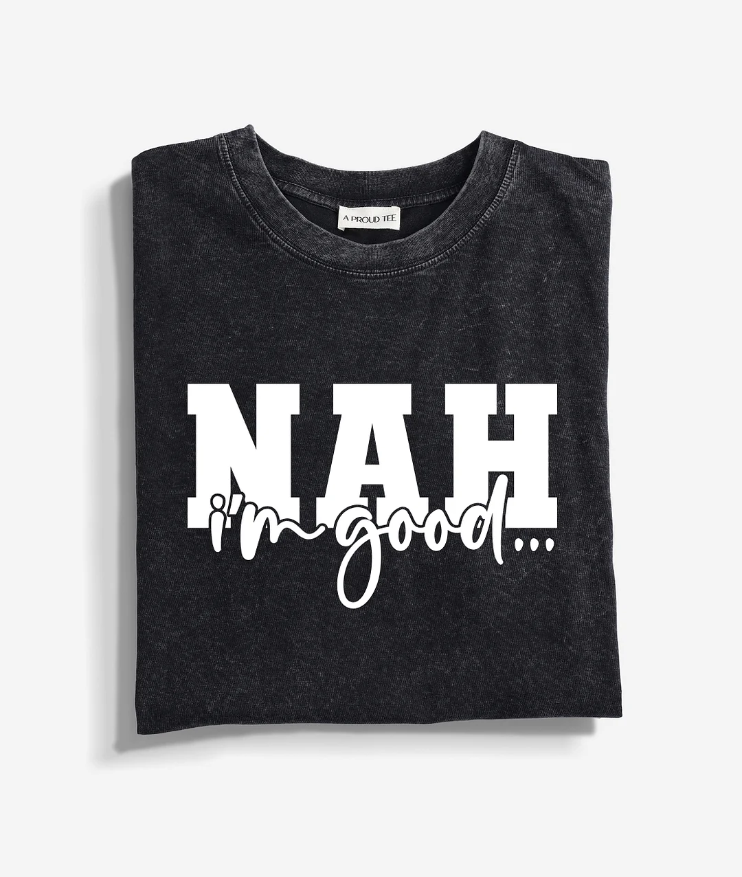 Nah I'm Good Unbothered Acid Wash T-shirt