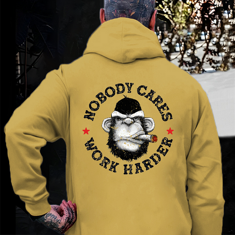 Nobody Cares Work Harder Hoodie