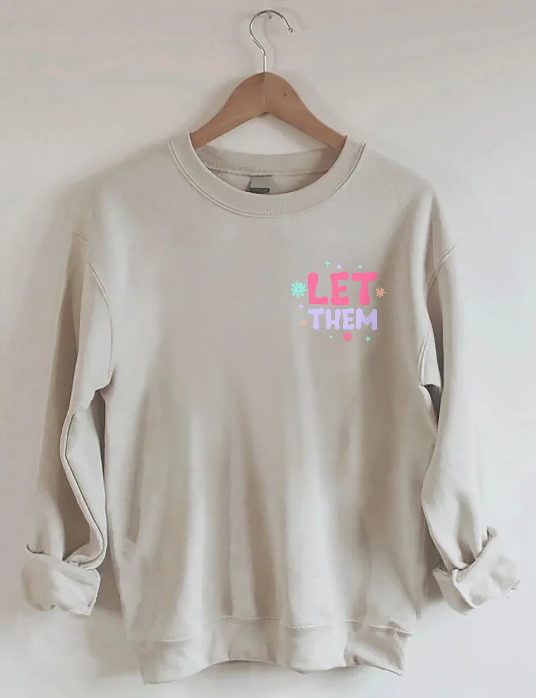 Let Them Sweatshirt