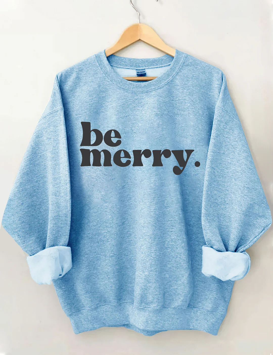 Be Merry Sweatshirt