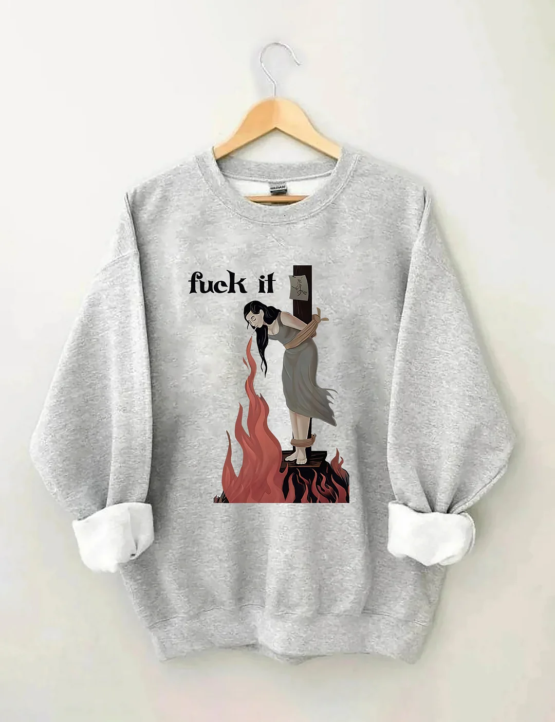 Fuck It Witch Sweatshirt
