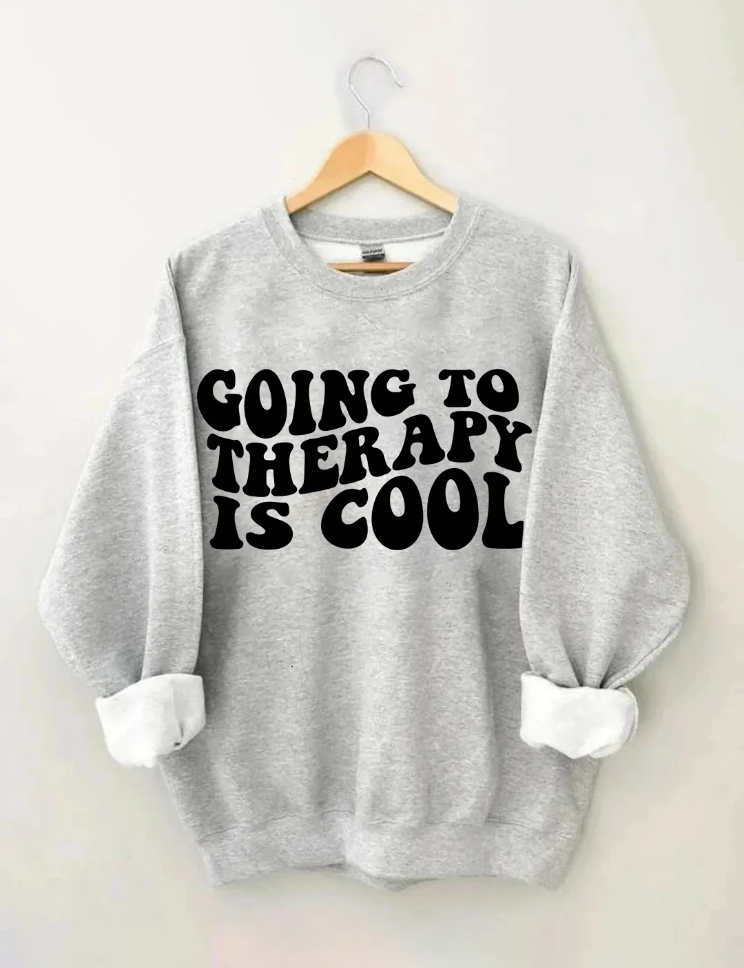 Going To Therapy Is Cool Sweatshirt