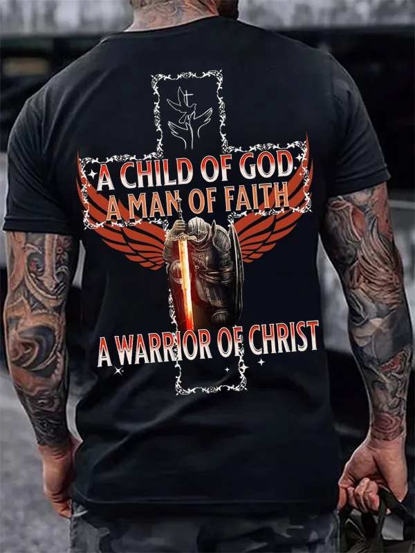 A Child Of God A Man Of Faith A Warrior For Christ T-Shirt 