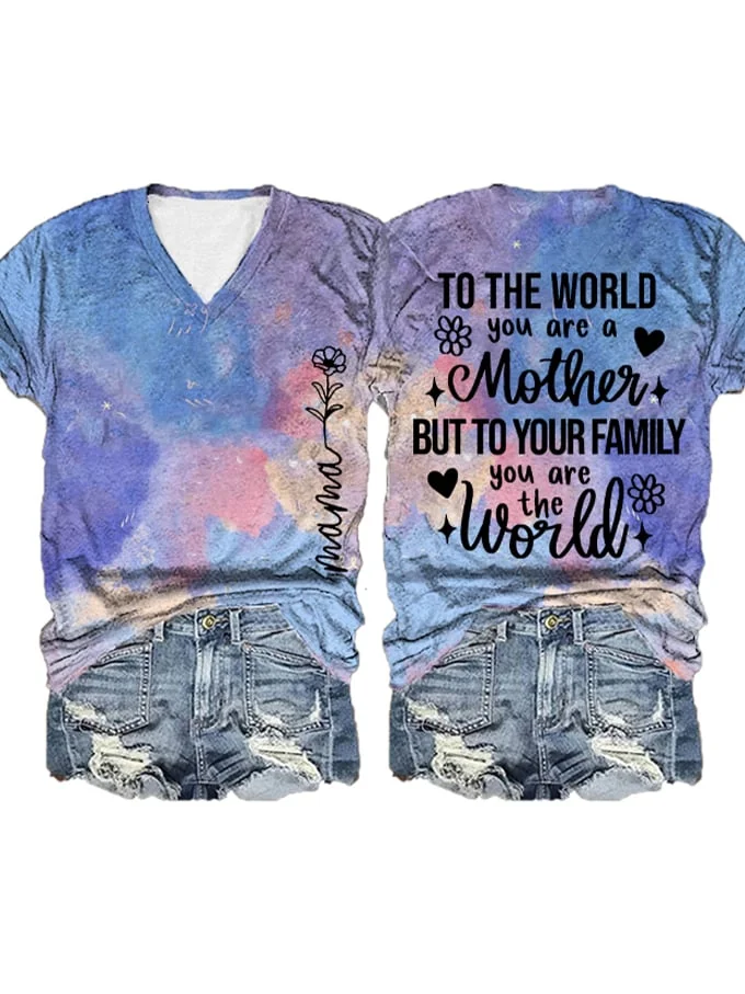 Women's Mother's Day To The World You Are A Mom But To Your Family You Are The World Printed V-neck T-shirt socialshop