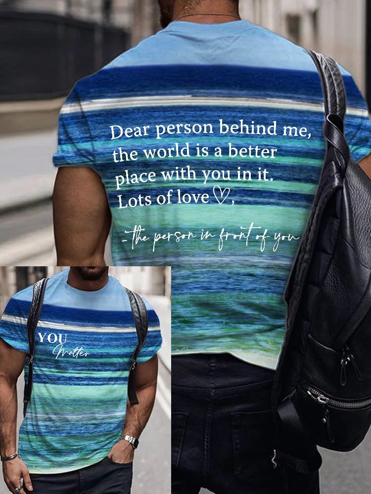 Men's Dear Person Behind Me You Matter Sea Art T Shirt