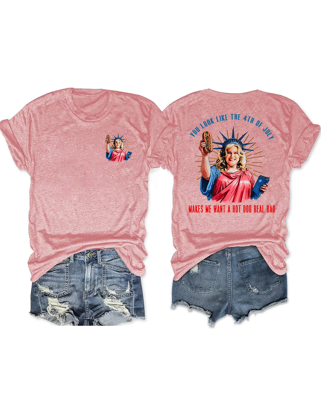 You Look Like The 4th Of July Makes Me Want A Hot Dog Real Bad T-shirt
