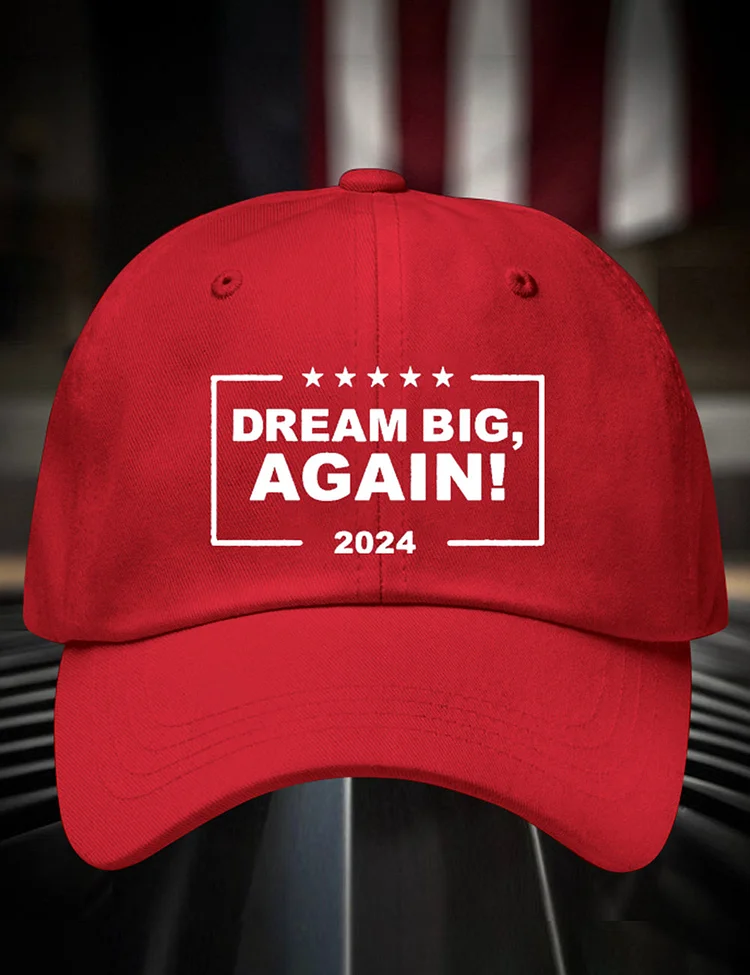 Dream Big Again 2024 Hat