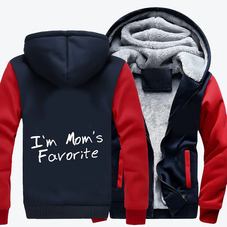 I Am Moms Favorite, Slogan Fleece Jacket