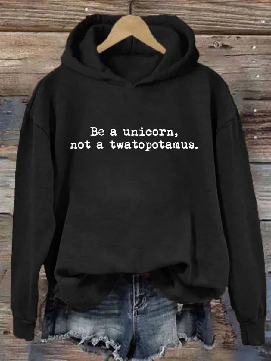 Be A Unicorn Not A Twatopotamus Hoodie
