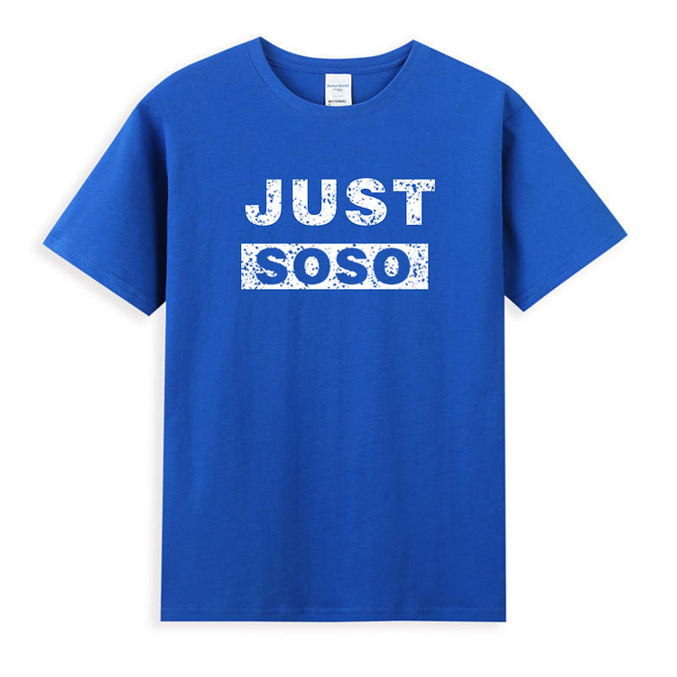 Unisex Multy-color Just Soso Shirts Blue
