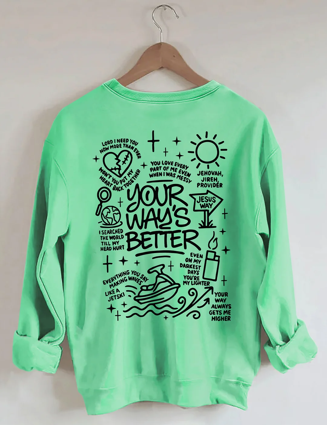Your Way's Better Sweatshirt