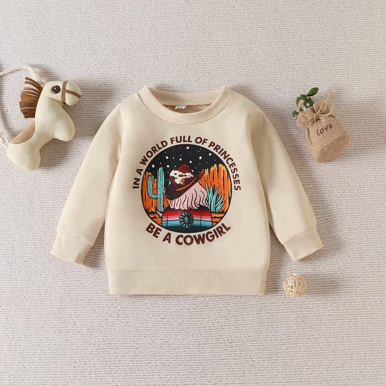 BE A COWGIRL Baby Crew Neck Sweatshirt