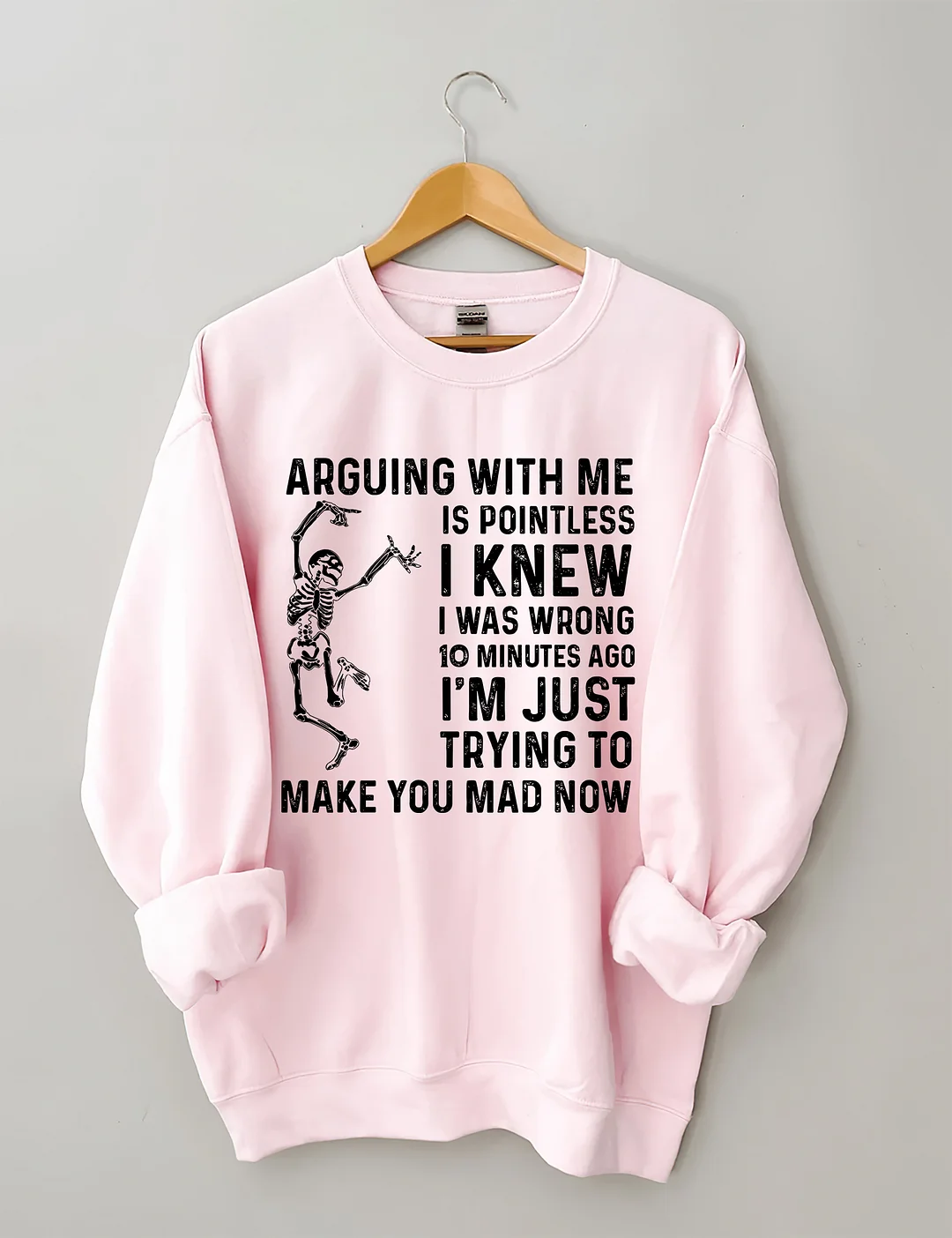 Arguing With Me Is Pointless Sweatshirt