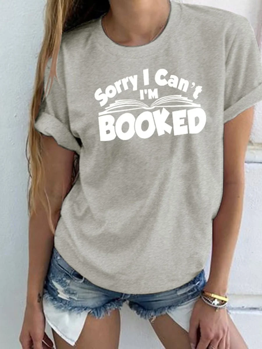 Sorry I Can't Booked T-shirt