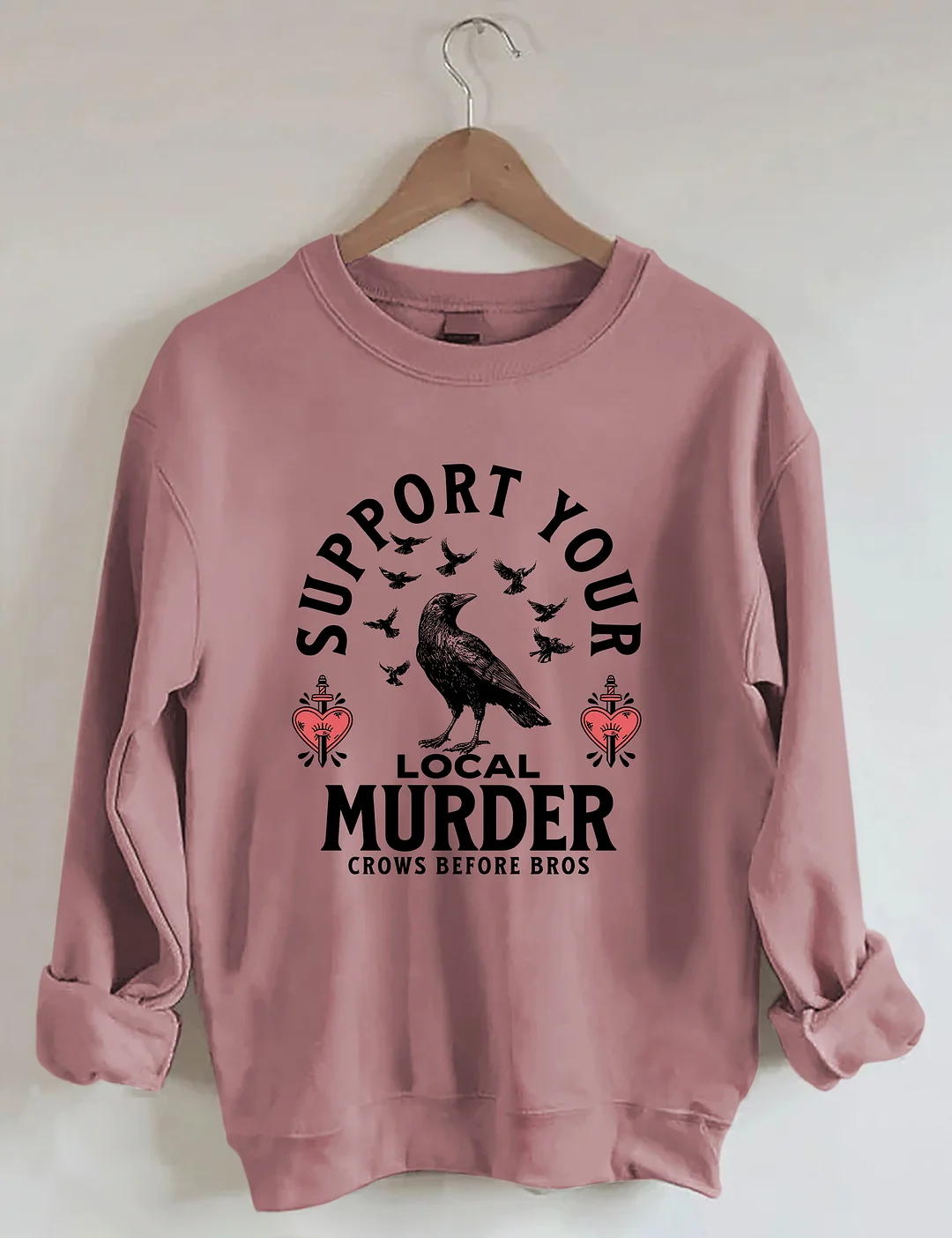 Support Your Local Murder Sweatshirt