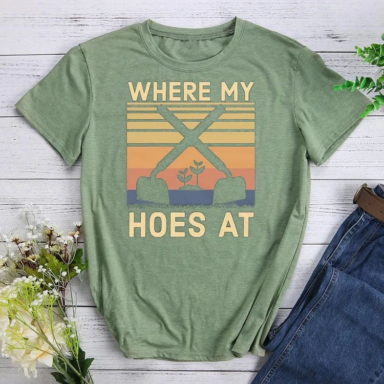 where my hoes it Round Neck T-shirt