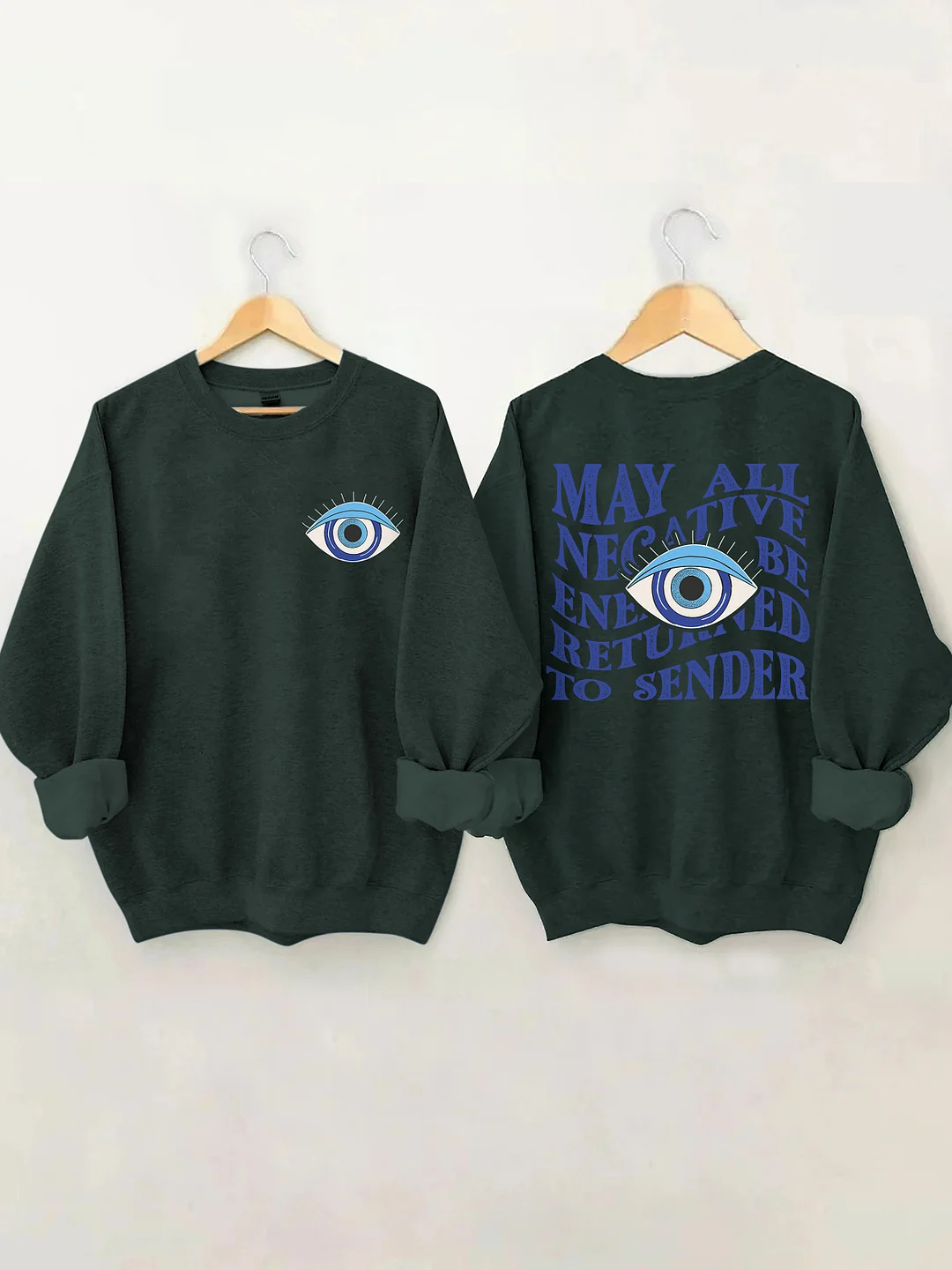 May All Negative Energy Be Returned To Sender Sweatshirt